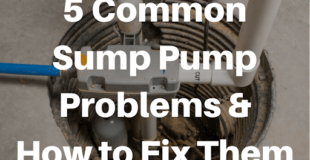 5 Common Sump Pump Problems and Solutions to Fix Them